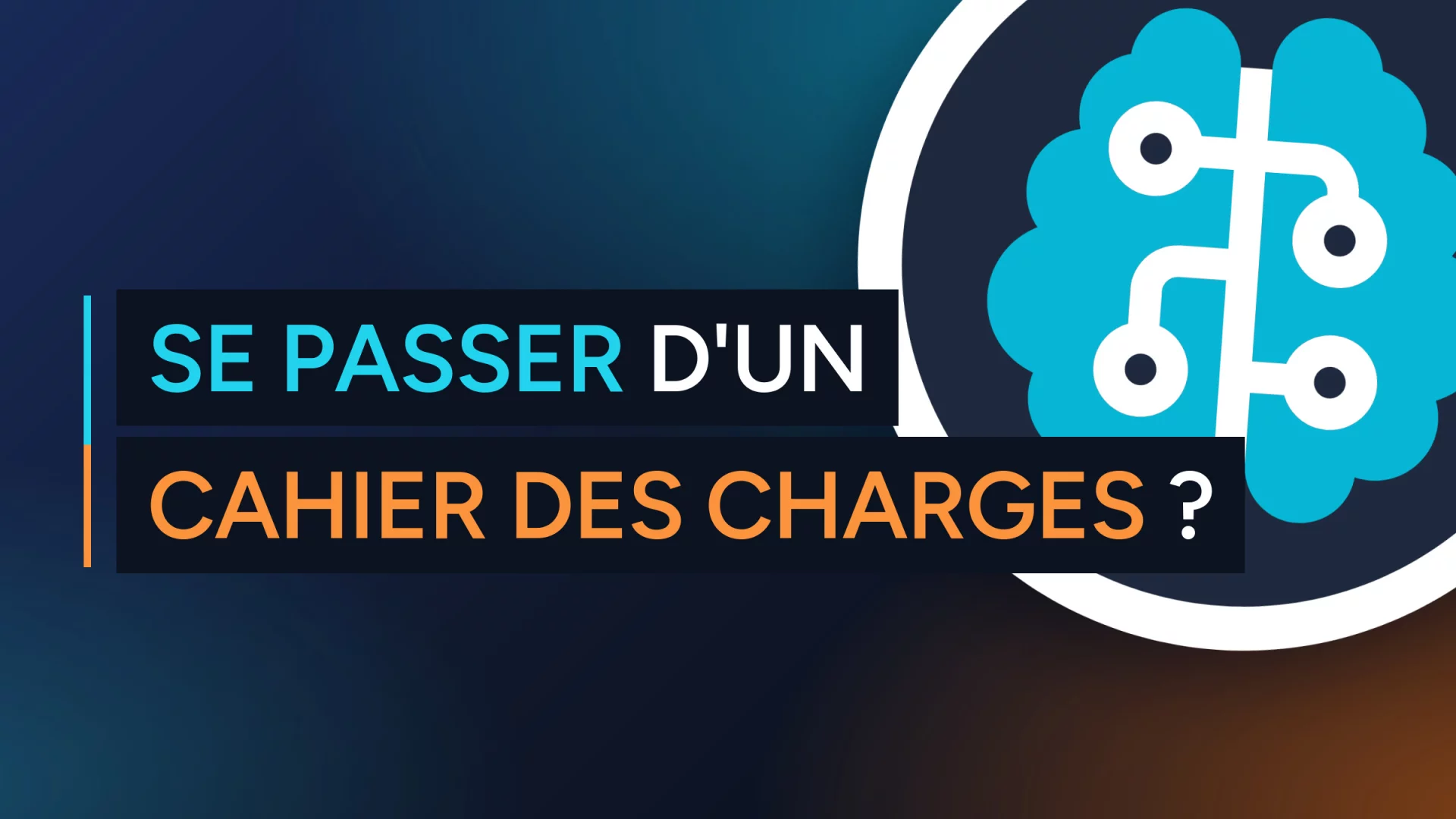 Il nous faut un cahier des charges... Vraiment ?