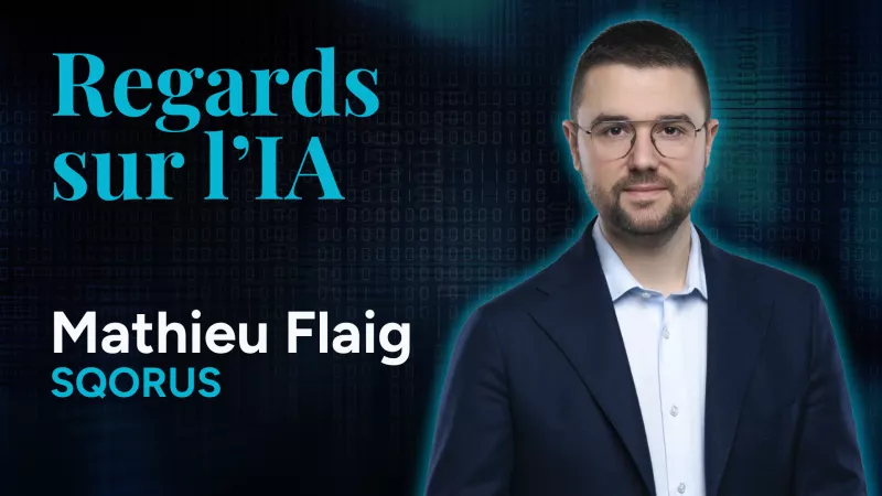 Regard sur l'IA / Mathieu Flaig (SQORUS) : L'IA n'est pas une étape, c'est une réinvention
